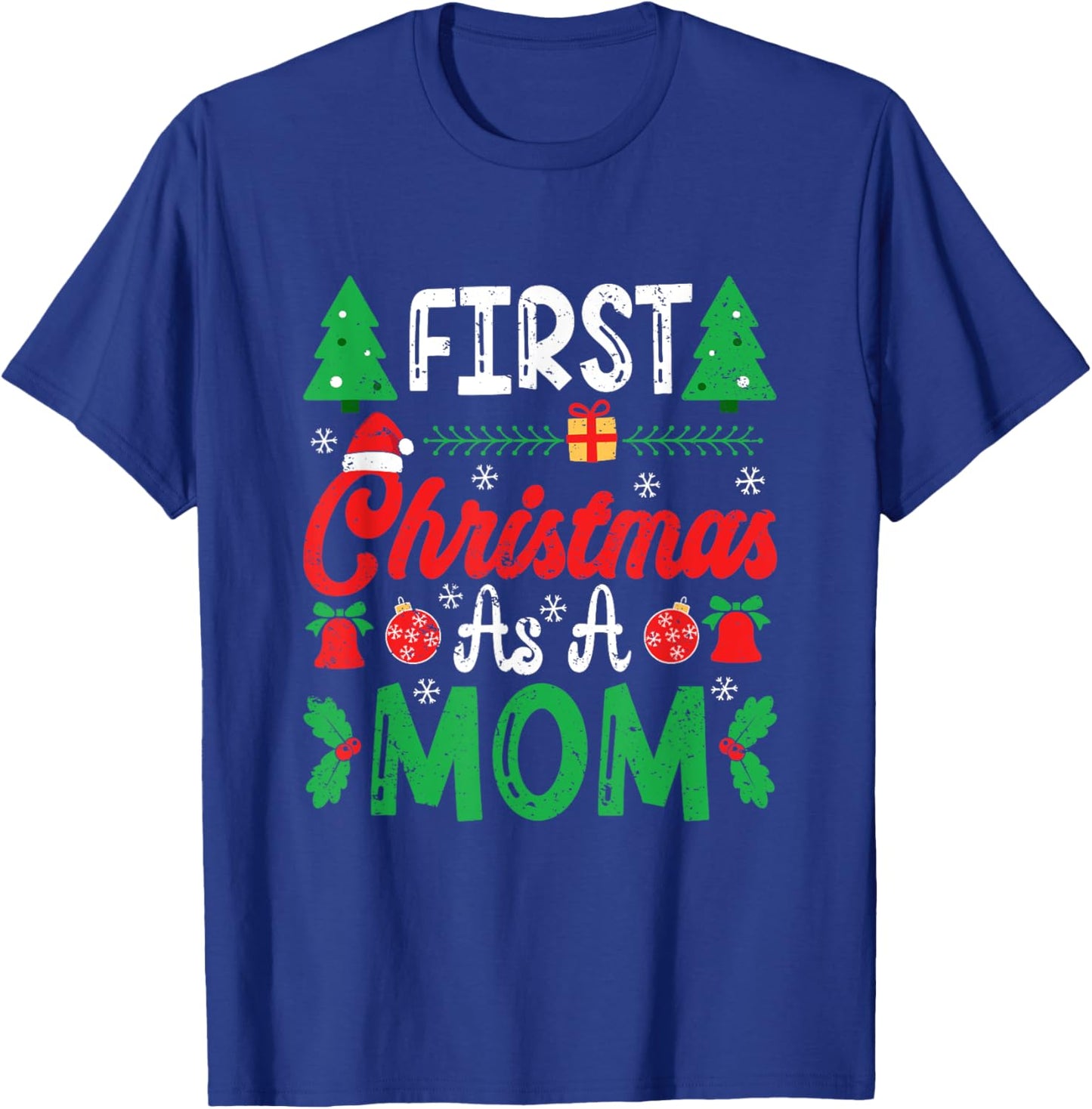 First Christmas as a Mom New Mommy 1st Christmas T-Shirt - T-Shirt | Royal