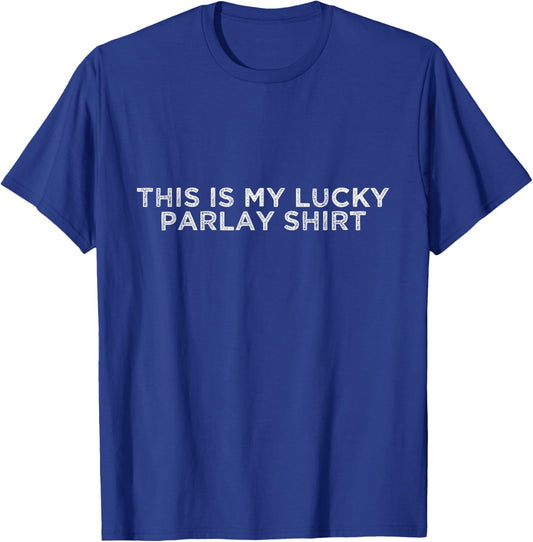 This is My Lucky Parlay T-Shirt - T-Shirt | Royal