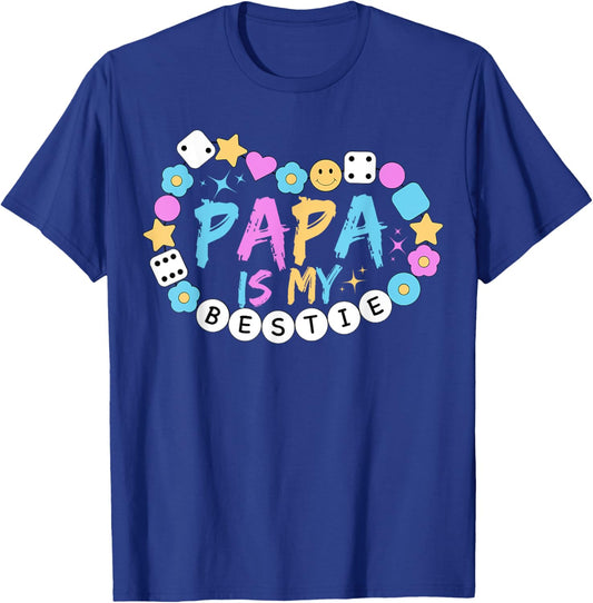 Papa Is My Bestie Funny BFF Dad Daddy Father Best Friend T-Shirt - T-Shirt | Royal