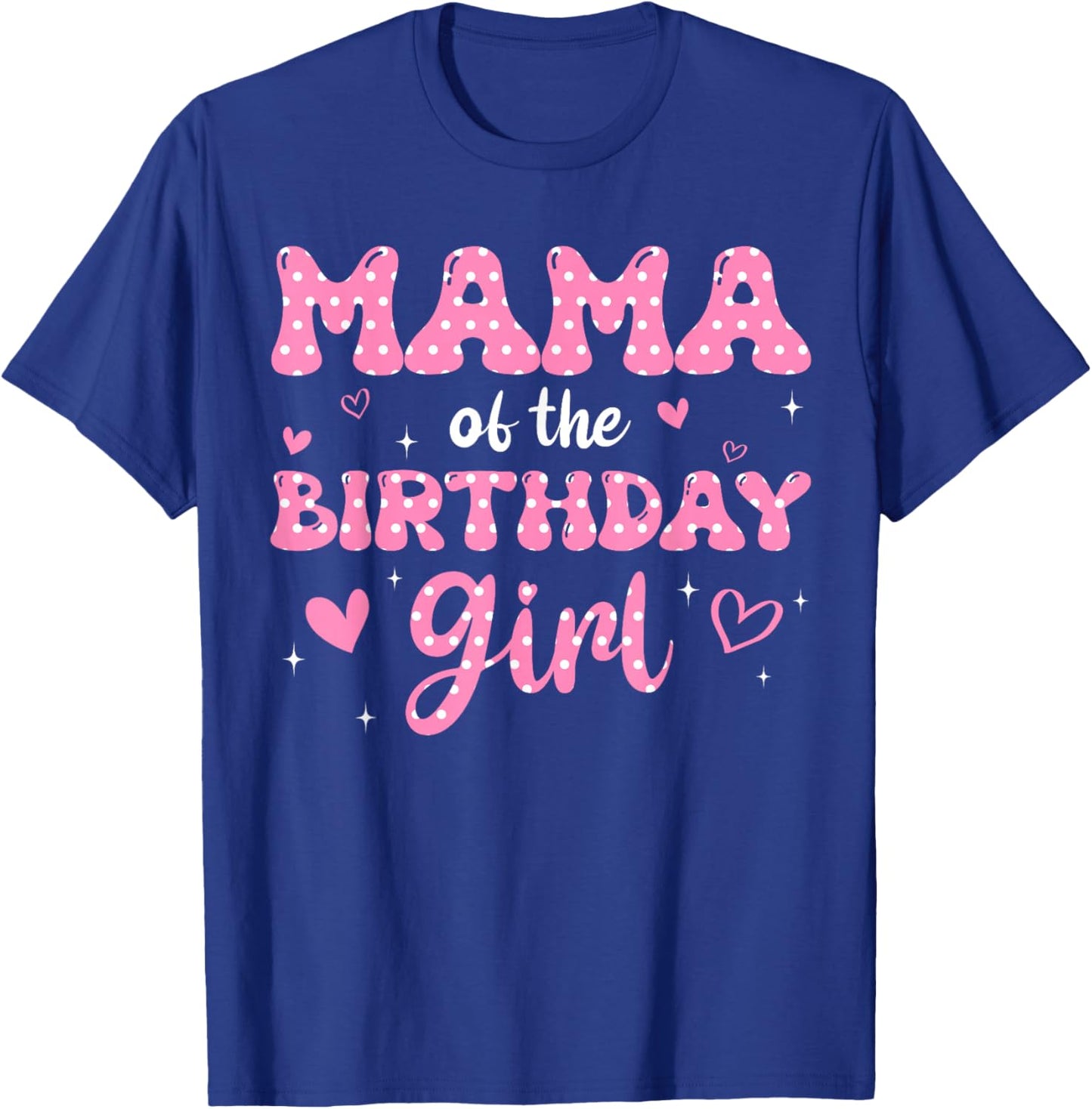 Mama Of The Birthday Pink Girl Matching Family T-Shirt - T-Shirt | Royal
