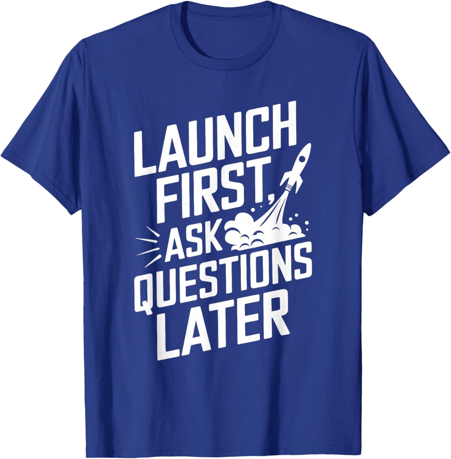 Rocket Launch For Rocket Building And Aerospace T-Shirt - T-Shirt | Royal