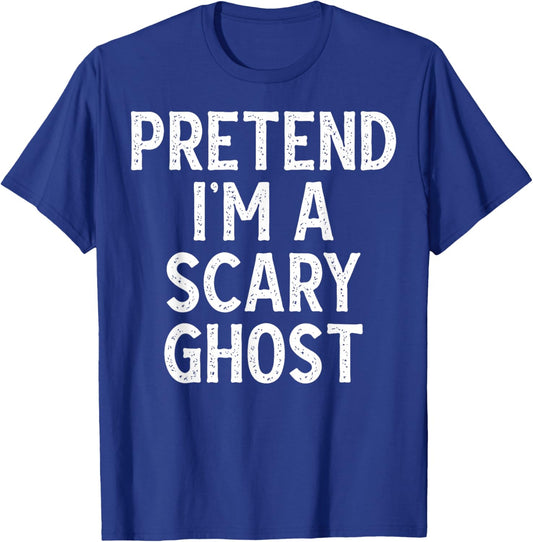 Pretend I'm a Scary Ghost - Funny Lazy Halloween Costume T-Shirt - T-Shirt | Royal