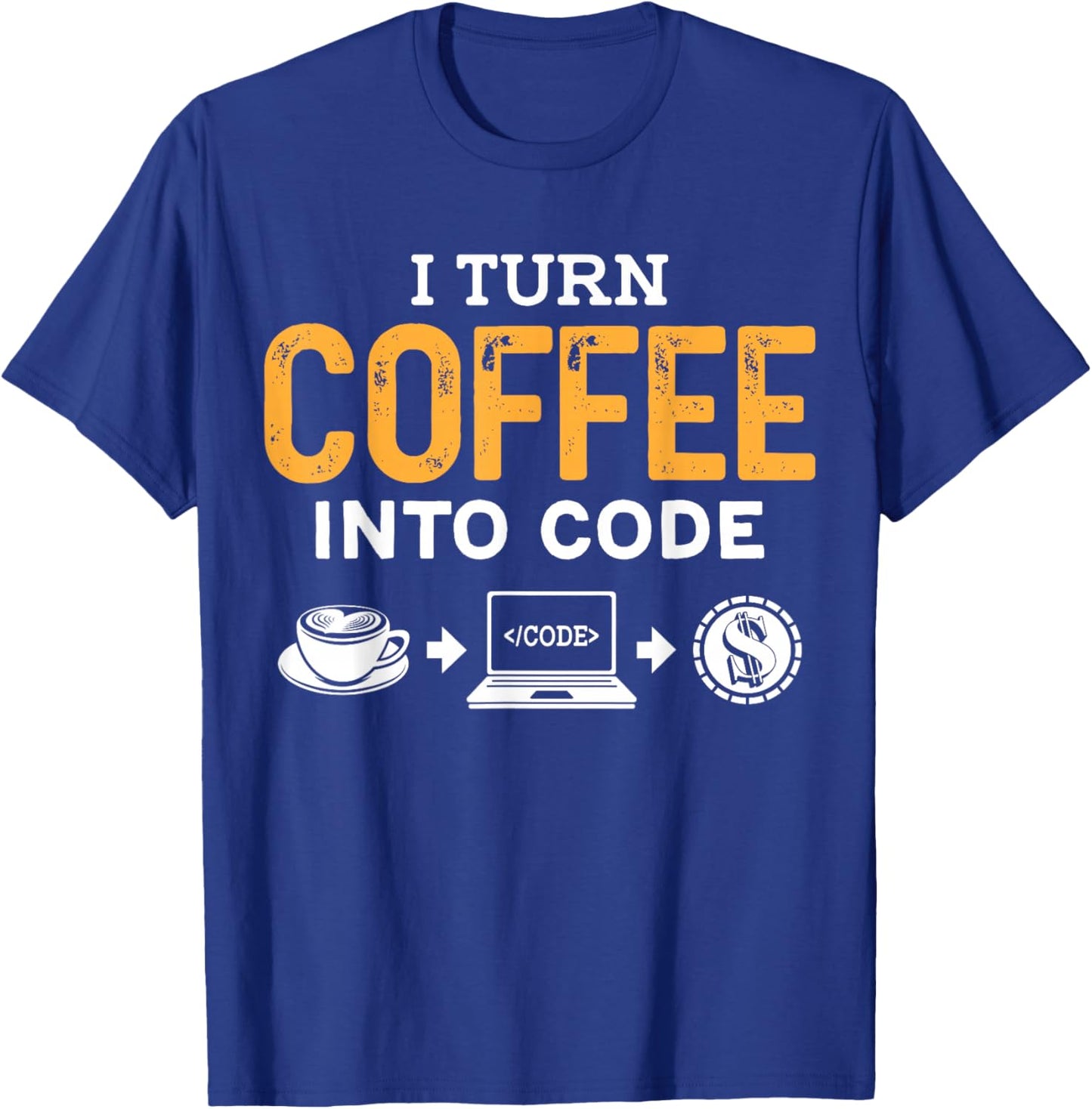 i turn coffee into code Powered by Java and Logic men women T-Shirt - T-Shirt | Royal
