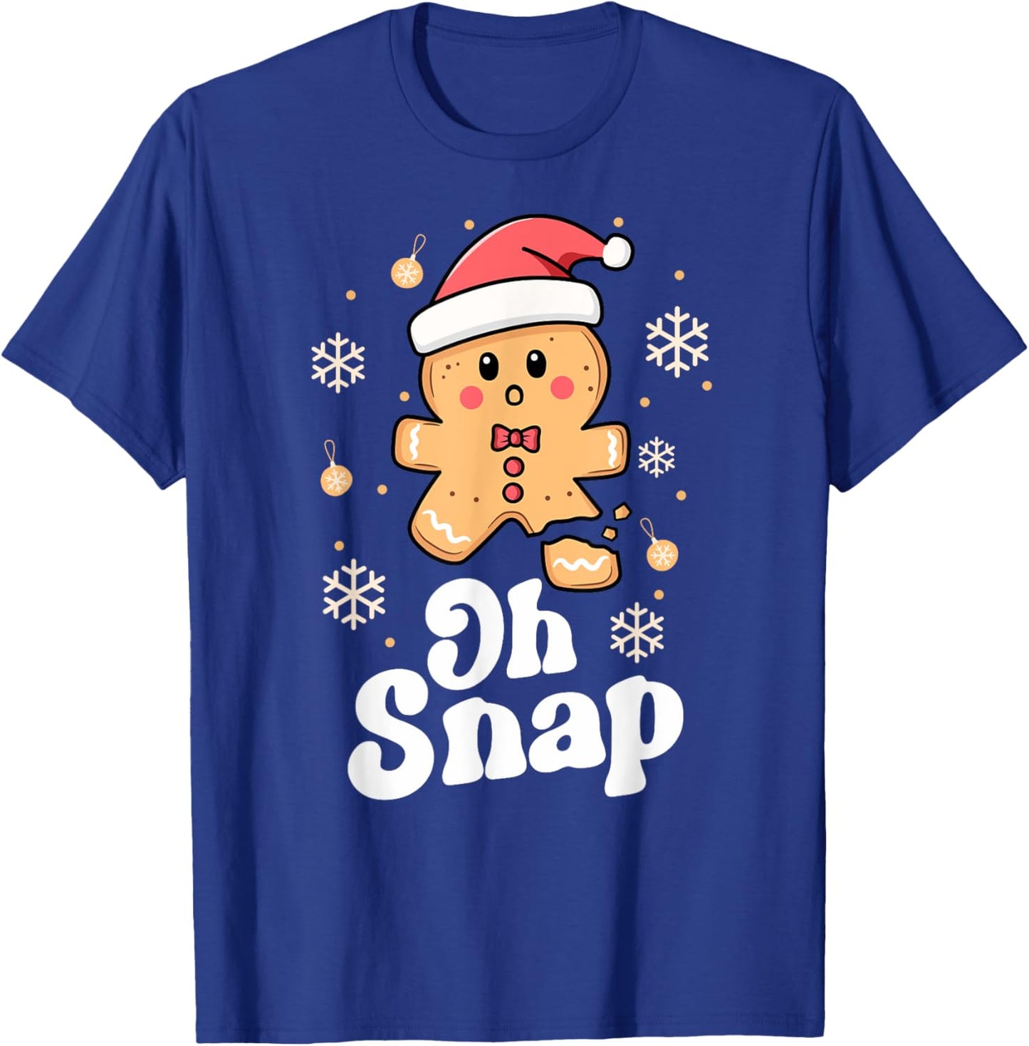 Oh Snap Gingerbread Man Cute Christmas Cookie Baking Team T-Shirt - T-Shirt | Royal