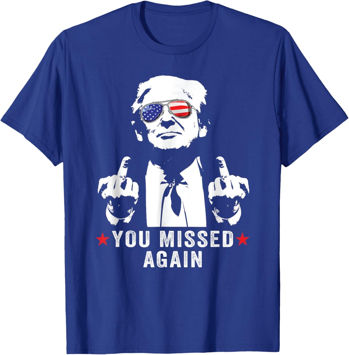 Funny You Missed Again Trump 2024 Sunglasses American Flag T-Shirt - T-Shirt | Royal