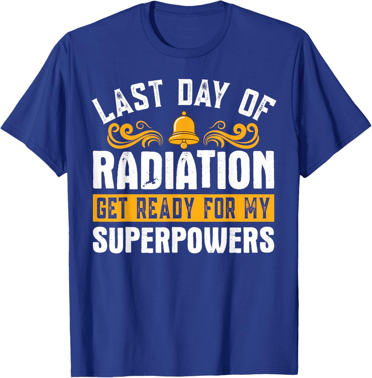 Last Day Of Radiation Chemo Cancer Survivor Awareness T-Shirt - T-Shirt | Royal