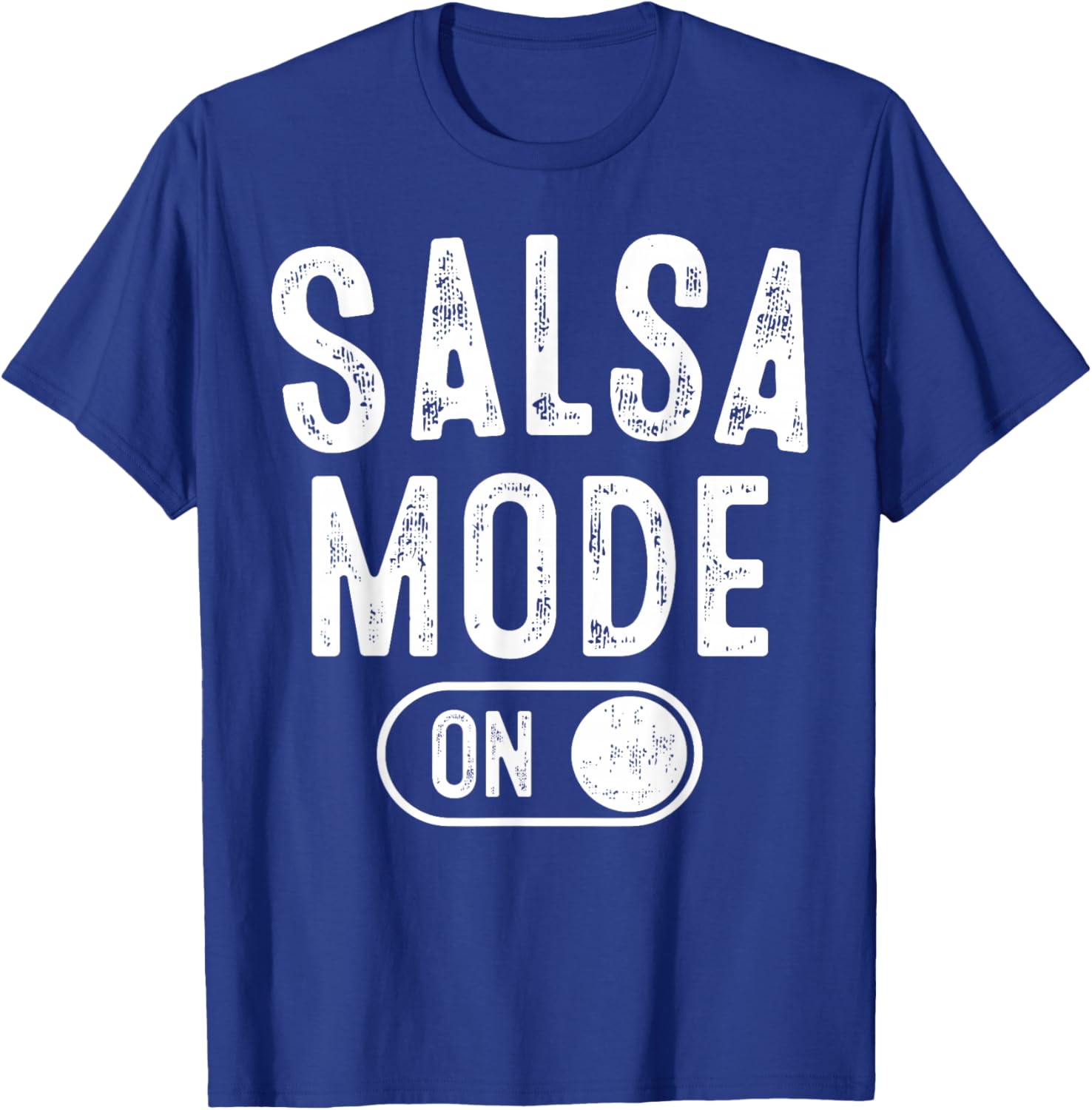 Salsa Mode On Funny Dancer Gift Latin Music Lover Instructor T-Shirt - T-Shirt | Royal
