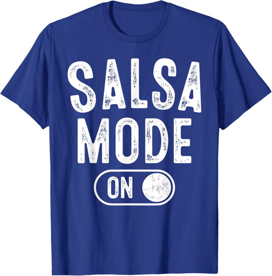 Salsa Mode On Funny Dancer Gift Latin Music Lover Instructor T-Shirt - T-Shirt | Royal