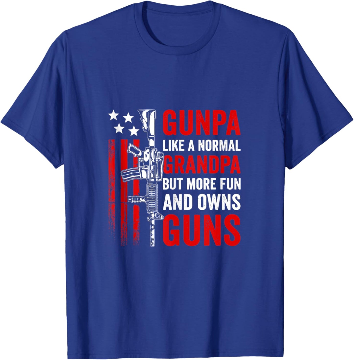 Gunpa Like A Normal Grandpa But More Fun And Owns Guns T-Shirt - T-Shirt | Royal