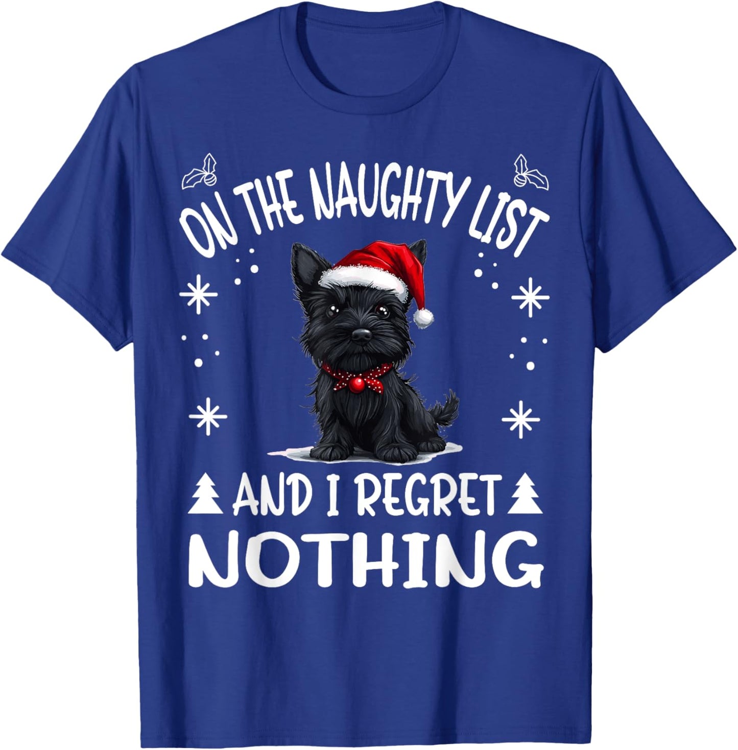 Cute Scottish Terrier Dog Christmas On The Naughty List and T-Shirt - T-Shirt | Royal