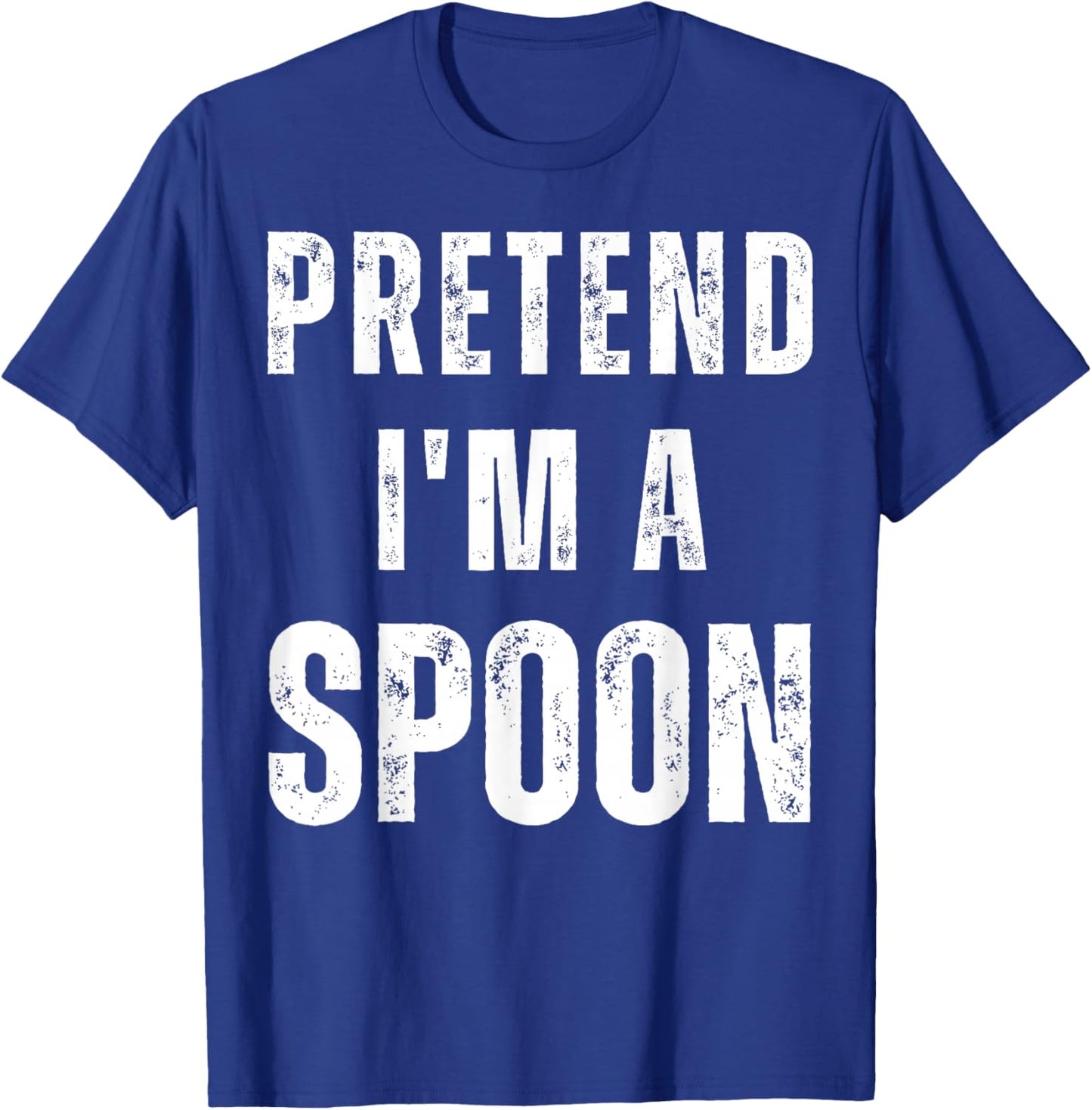 Pretend I'm A Spoon Funny Easy Halloween Costume T-Shirt - T-Shirt | Royal