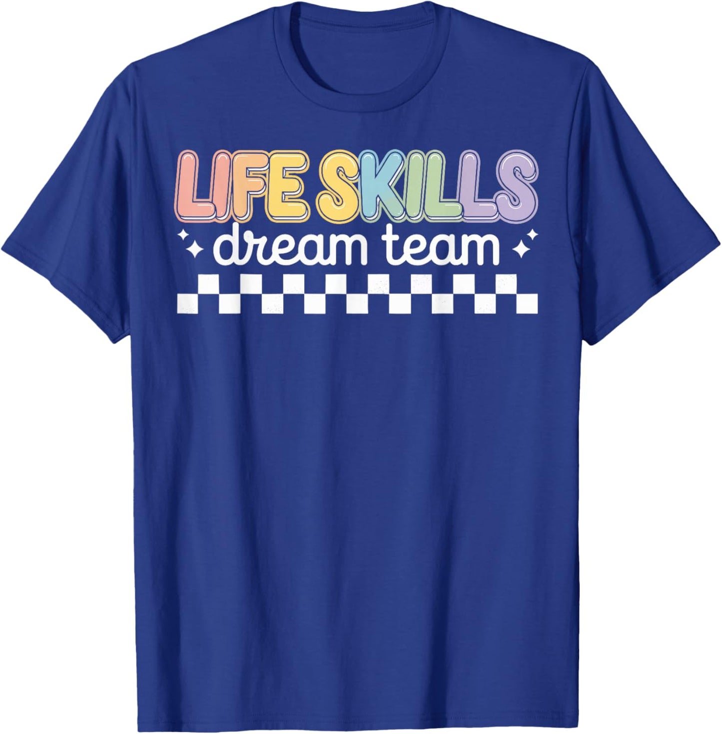 Life Skills Dream Team T-Shirt - T-Shirt | Royal