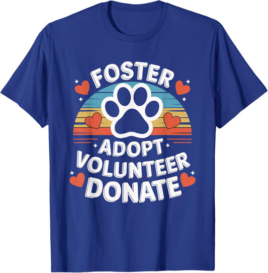 Animal Shelter Animal Rescue Dog Rescue Adoption Foster Adopt Volunteer Donate - -Adults, Black, Small T-Shirt - T-Shirt | Royal