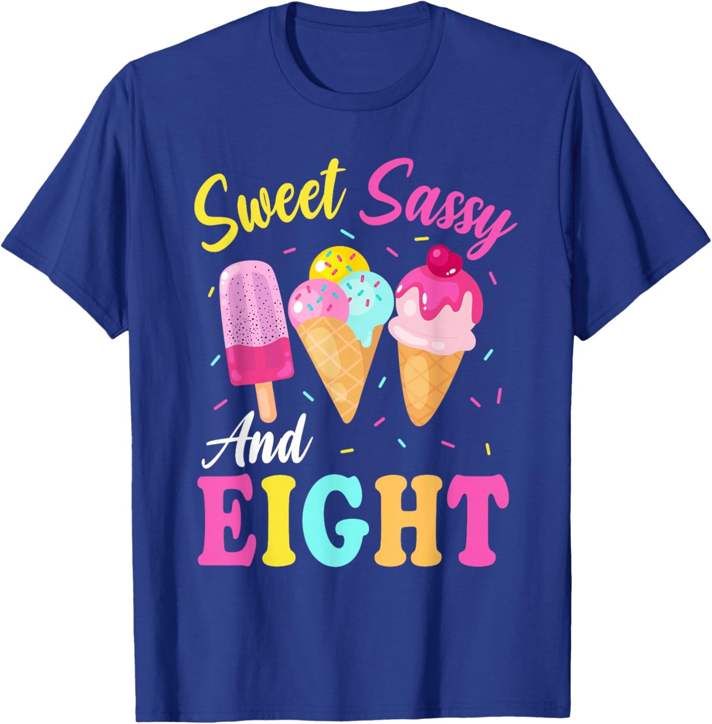 Kids Sweet Sassy And Eight 8th Birthday Girl Ice Cream T-Shirt - T-Shirt | Royal