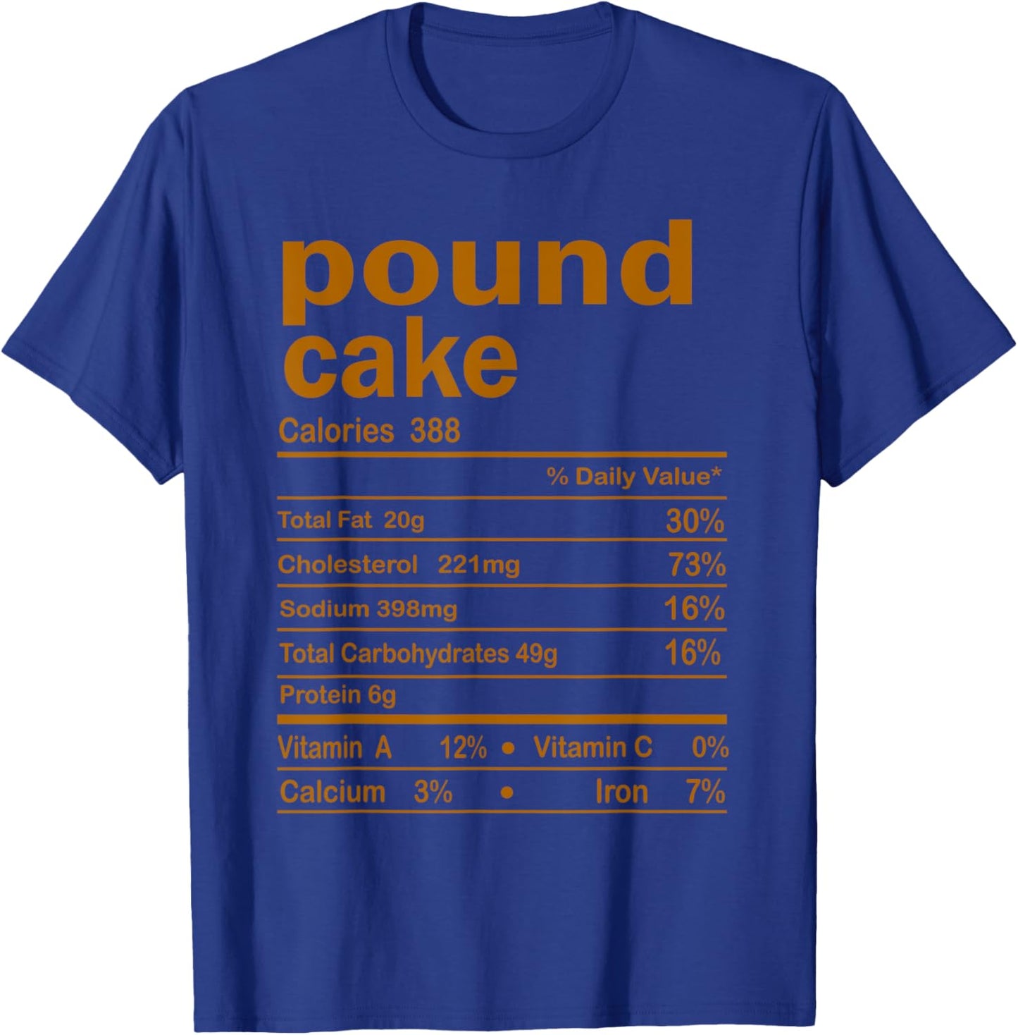 Pound Cake Nutritional Facts Thanksgiving Family Matching T-Shirt - T-Shirt | Royal