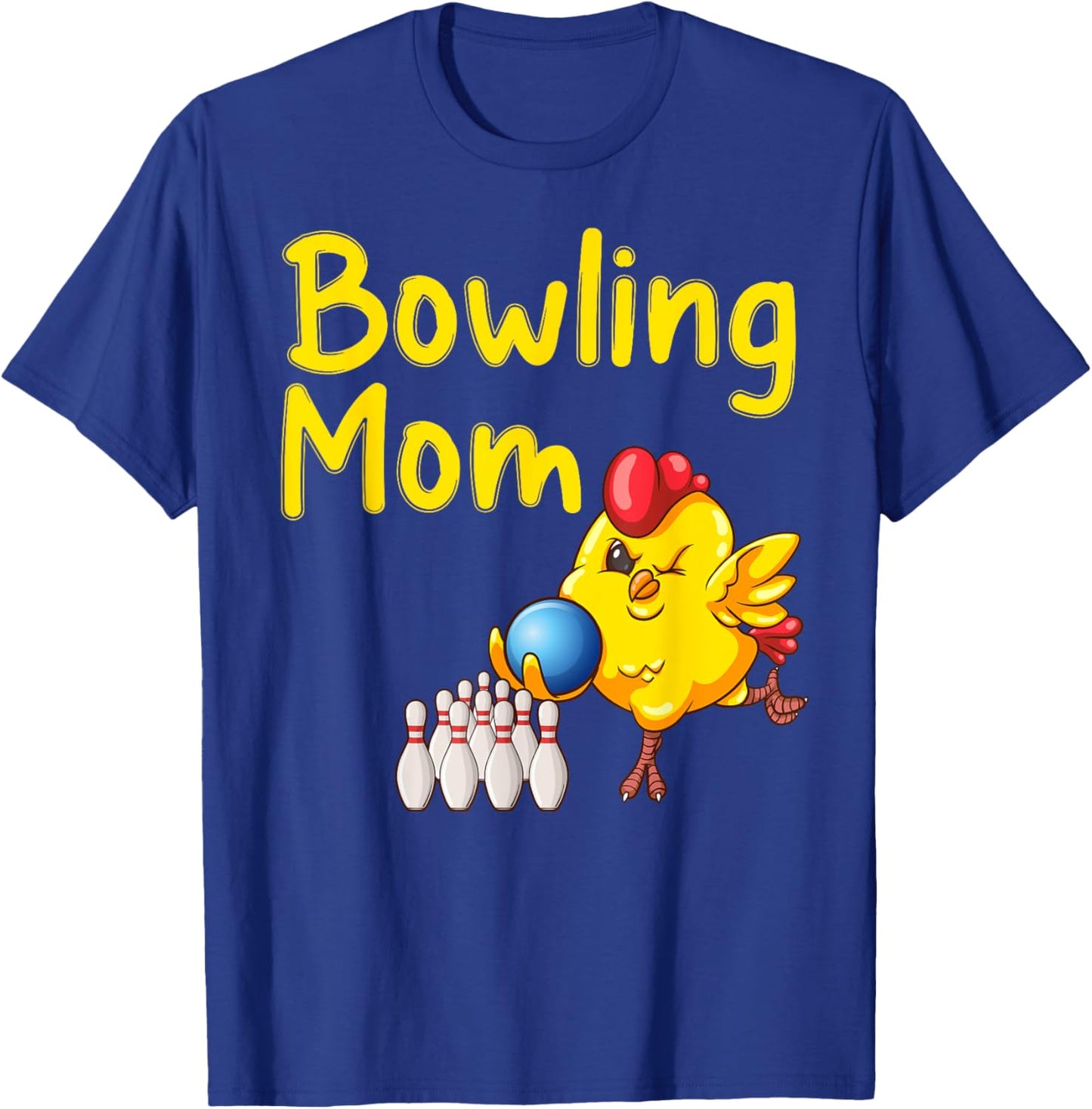 Cute Bowling Mom Funny Bowler Bowl Game Enthusiast Women T-Shirt - T-Shirt | Royal