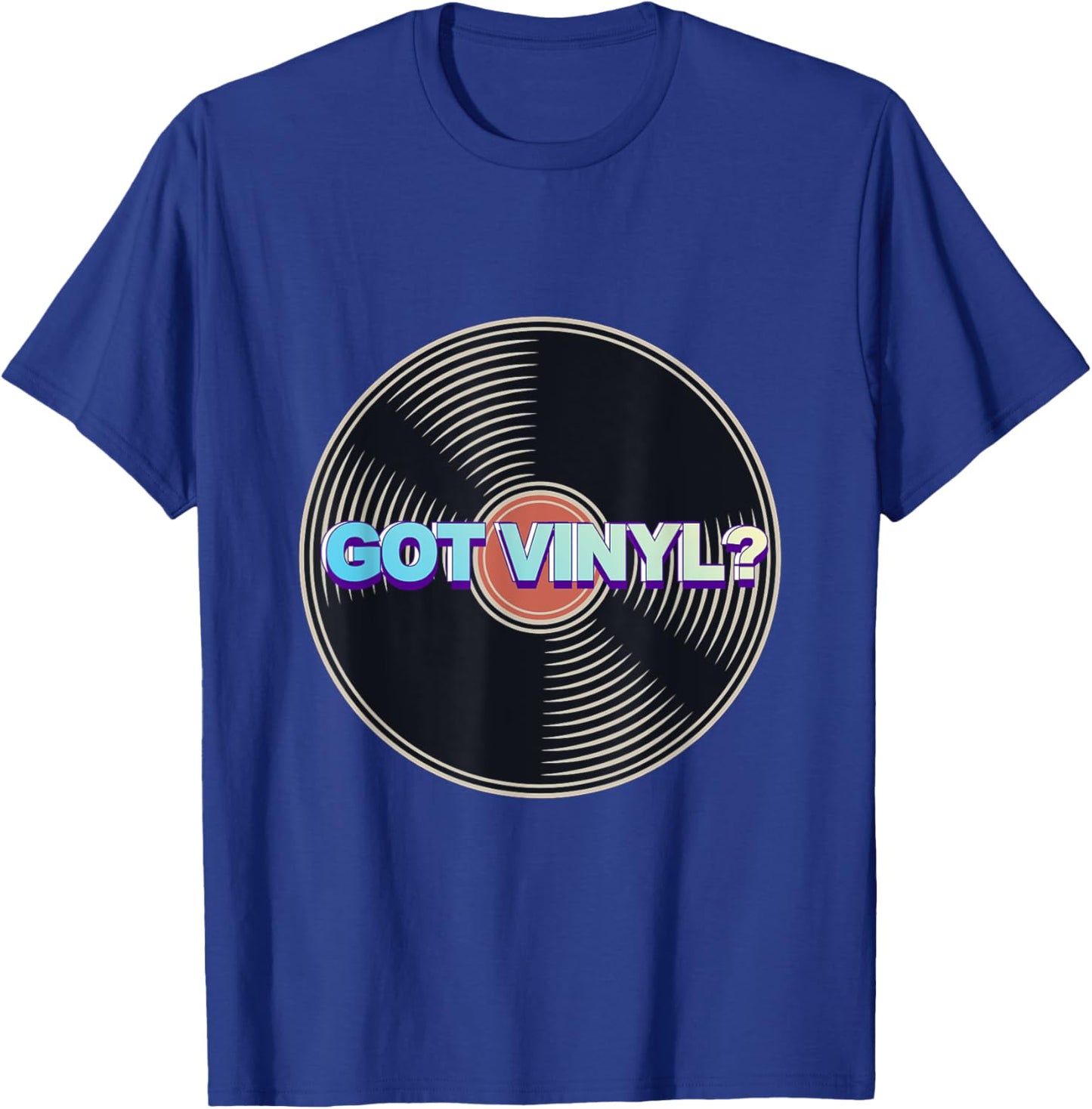 Got Vinyl? T-Shirt - T-Shirt | Royal