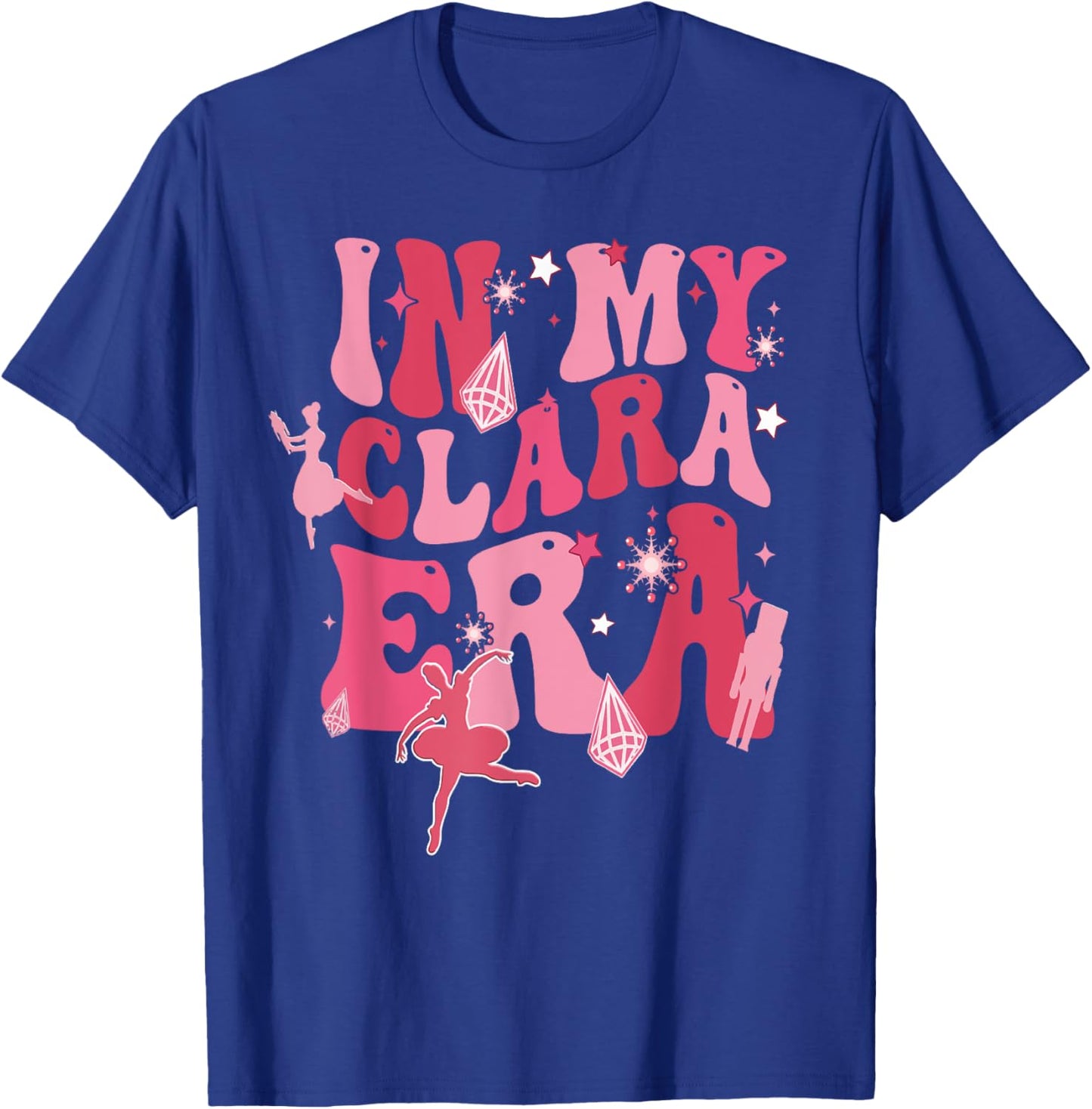 In My Clara Era Nutcracker Christmas Xmas Holiday Pajamas T-Shirt - T-Shirt | Royal
