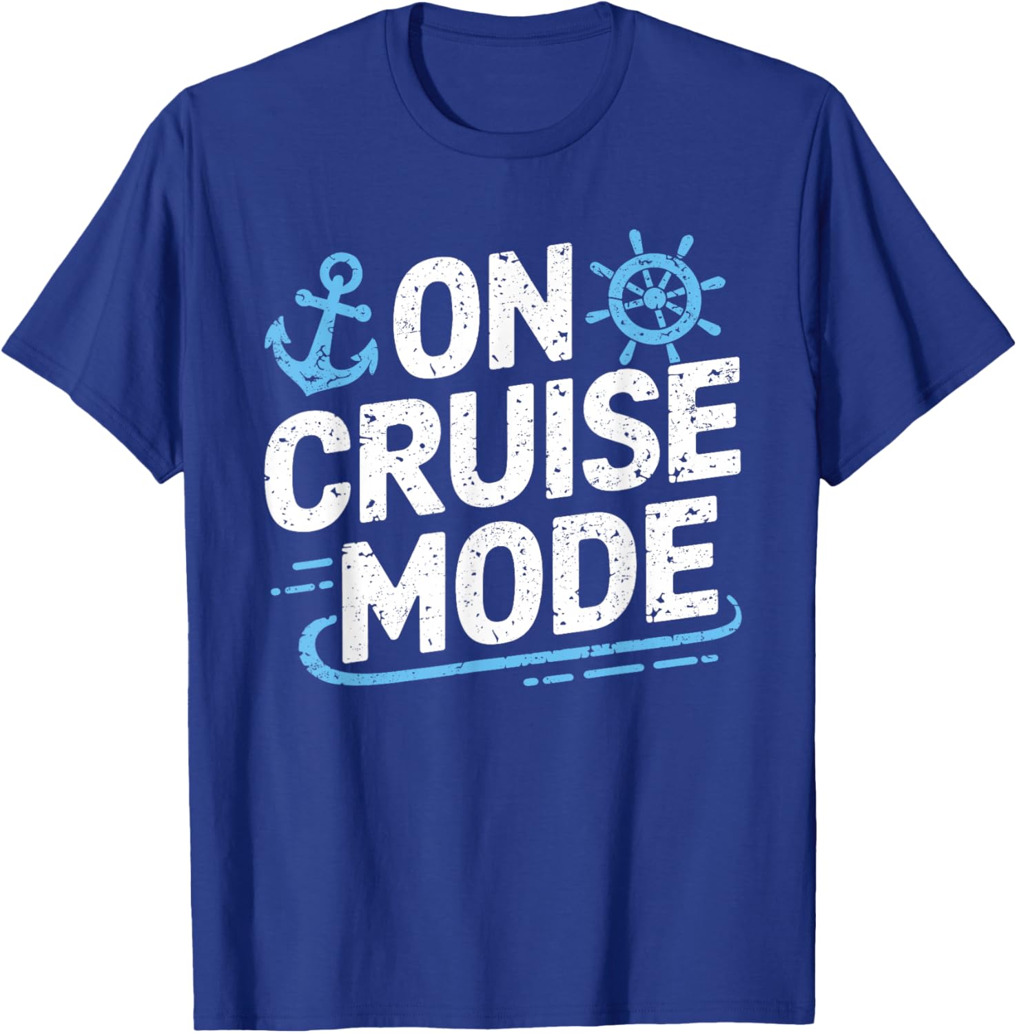 On Cruise Mode T-Shirt - T-Shirt | Royal