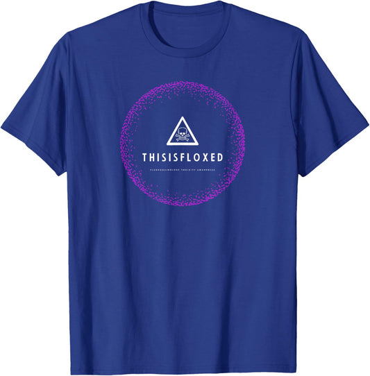 This is Floxed - Fluoroquinolone Toxicity Awareness T-Shirt - T-Shirt | Royal