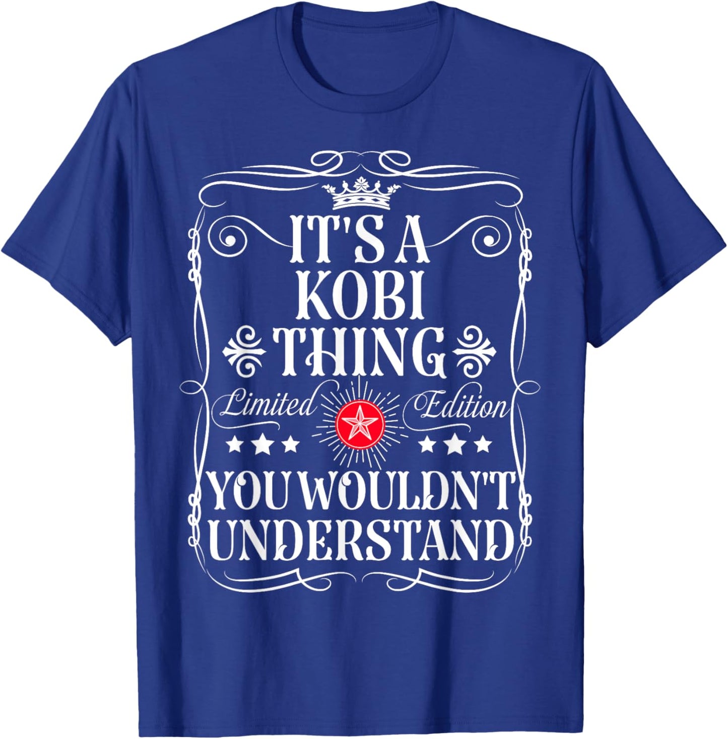Kobi Name Its A Kobi Thing You Wouldn't Understand T-Shirt - T-Shirt | Royal