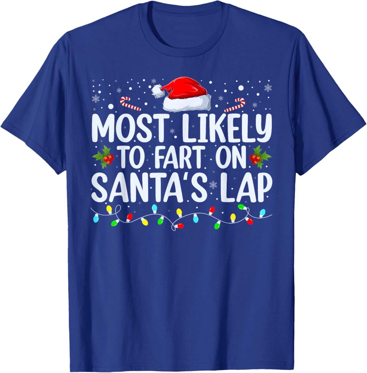Most Likely To Fart On Santa's Lap Family Matching Christmas T-Shirt - T-Shirt | Royal