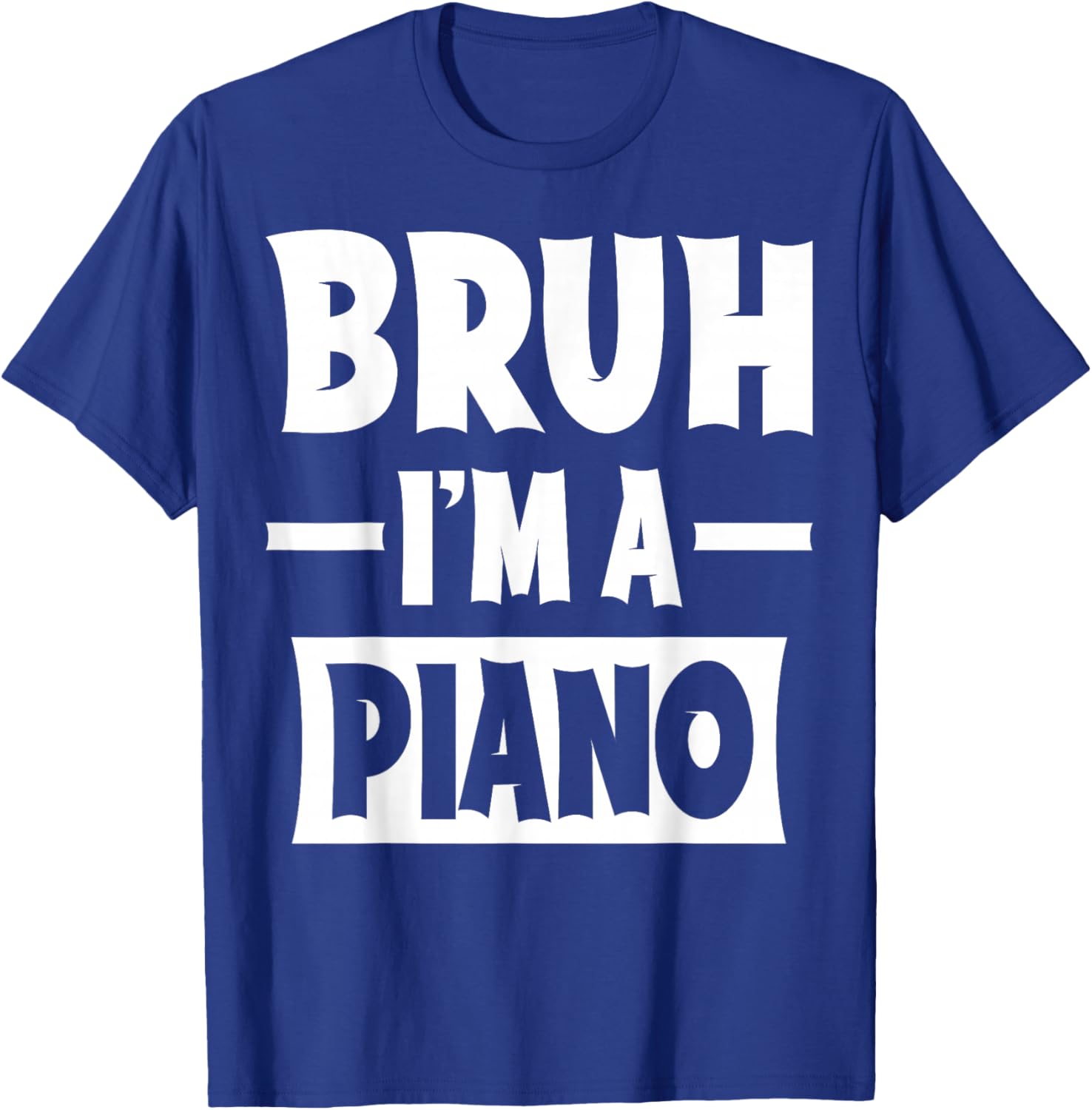 Bruh I'm A Piano Funny Lazy Halloween Costume Party T-Shirt - T-Shirt | Royal
