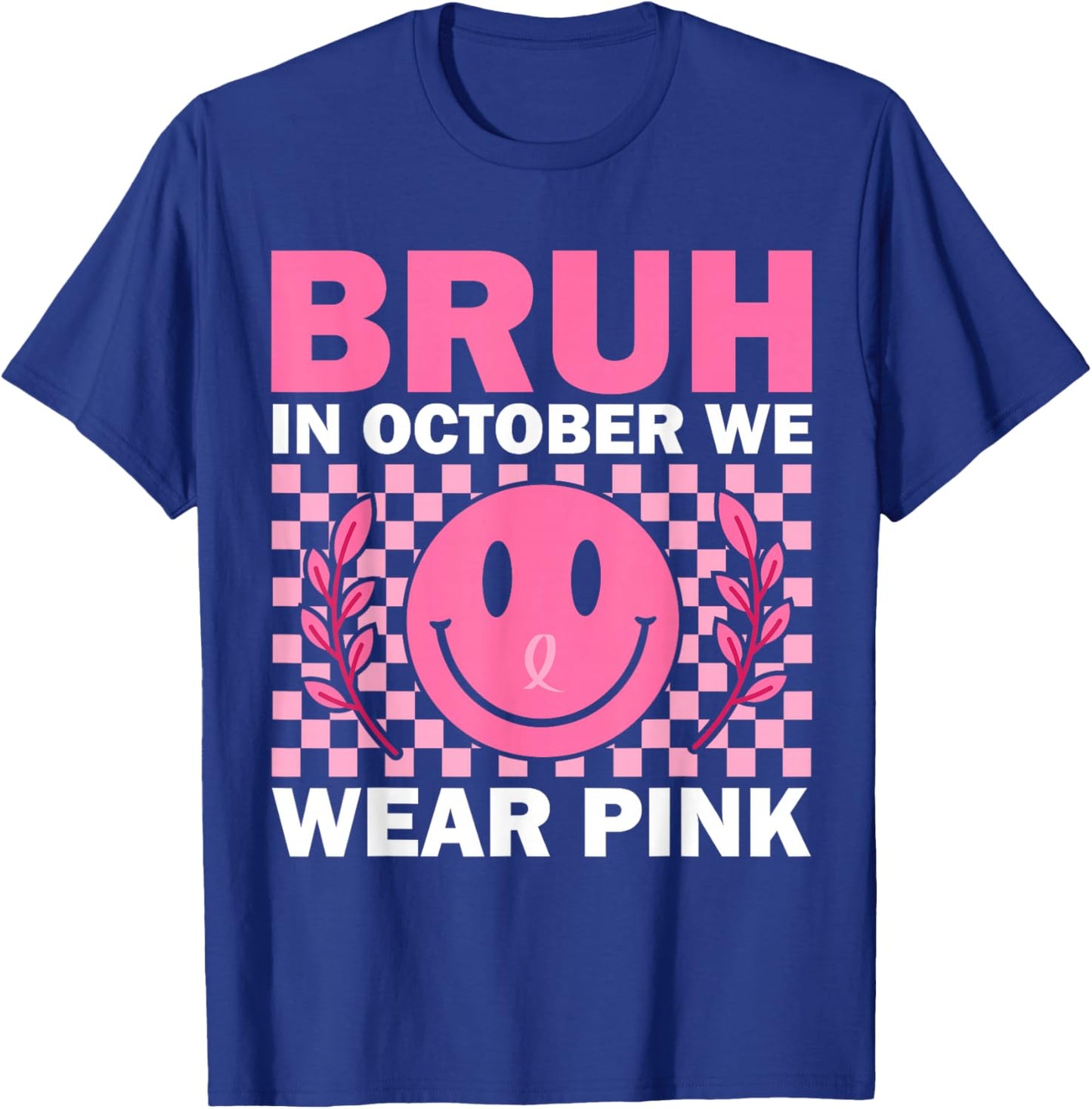 Bruh In October We Wear Pink For Kids Breast Cancer Awarenes T-Shirt - T-Shirt | Royal