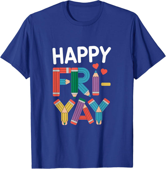 Happy Fri-Yay Friday Lovers Fun Teacher Life FriYay Weekend T-Shirt - T-Shirt | Royal