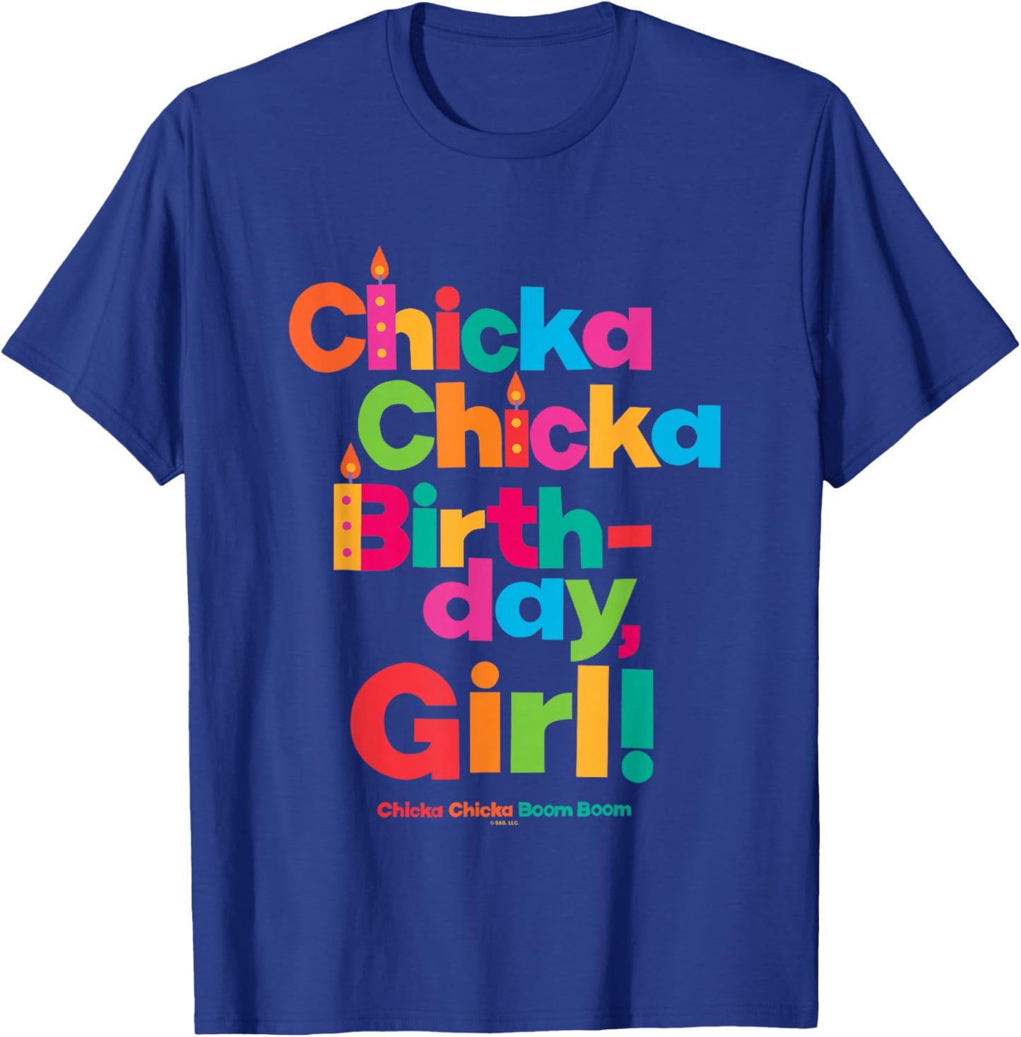 Chicka Chicka Boom Boom Happy Birthday Chicka Girl! Big Logo T-Shirt - T-Shirt | Royal