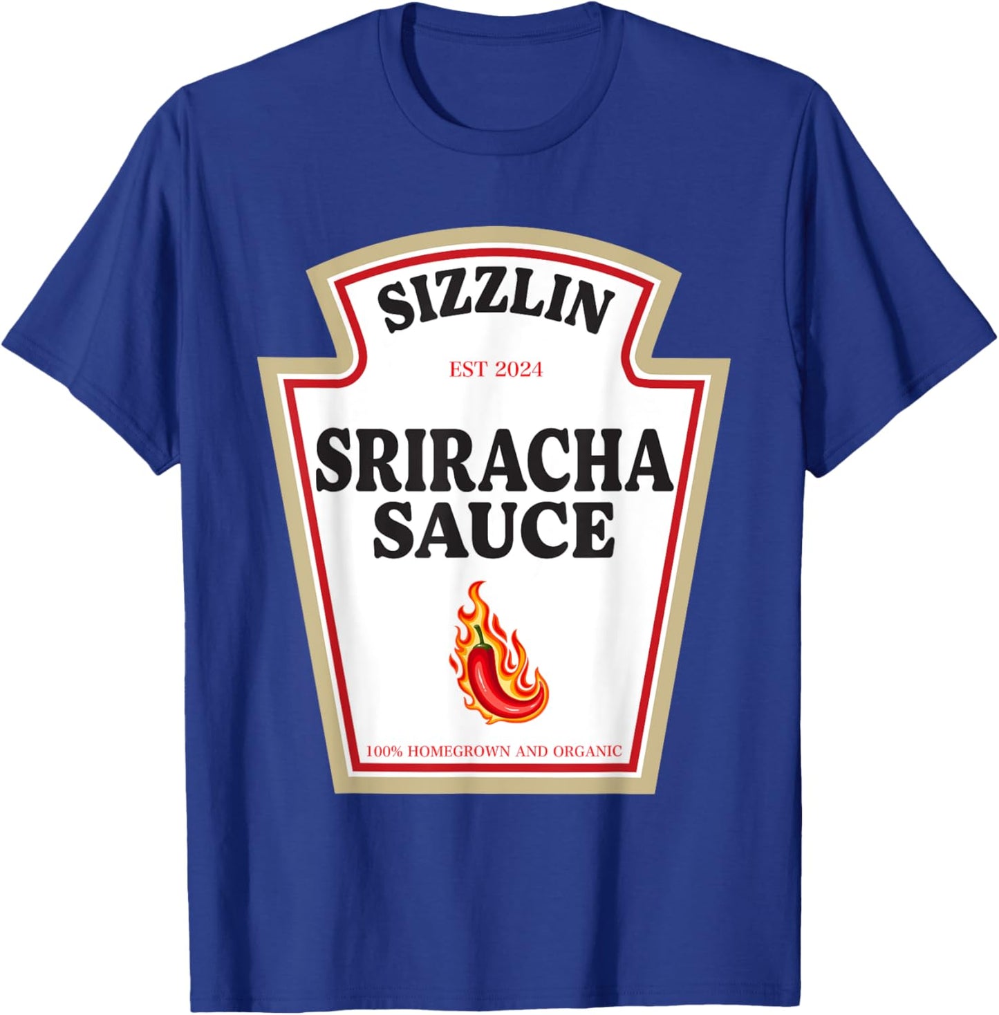 Sizzlin Sriracha Sauce Spice Lovers Condiment Costume T-Shirt - T-Shirt | Royal