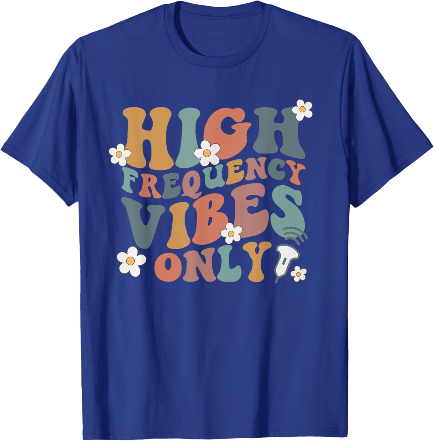 High Frequency Vibes Only Ultrasound Tech Graduation RDMS T-Shirt - T-Shirt | Royal
