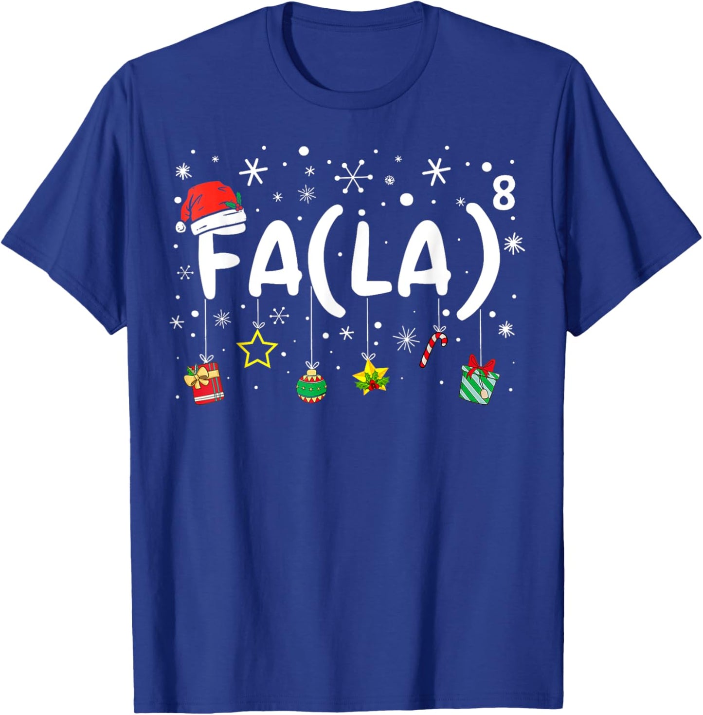 FA (LA)8 Funny Christmas Santa Fa La Math Teacher T-Shirt - T-Shirt | Royal