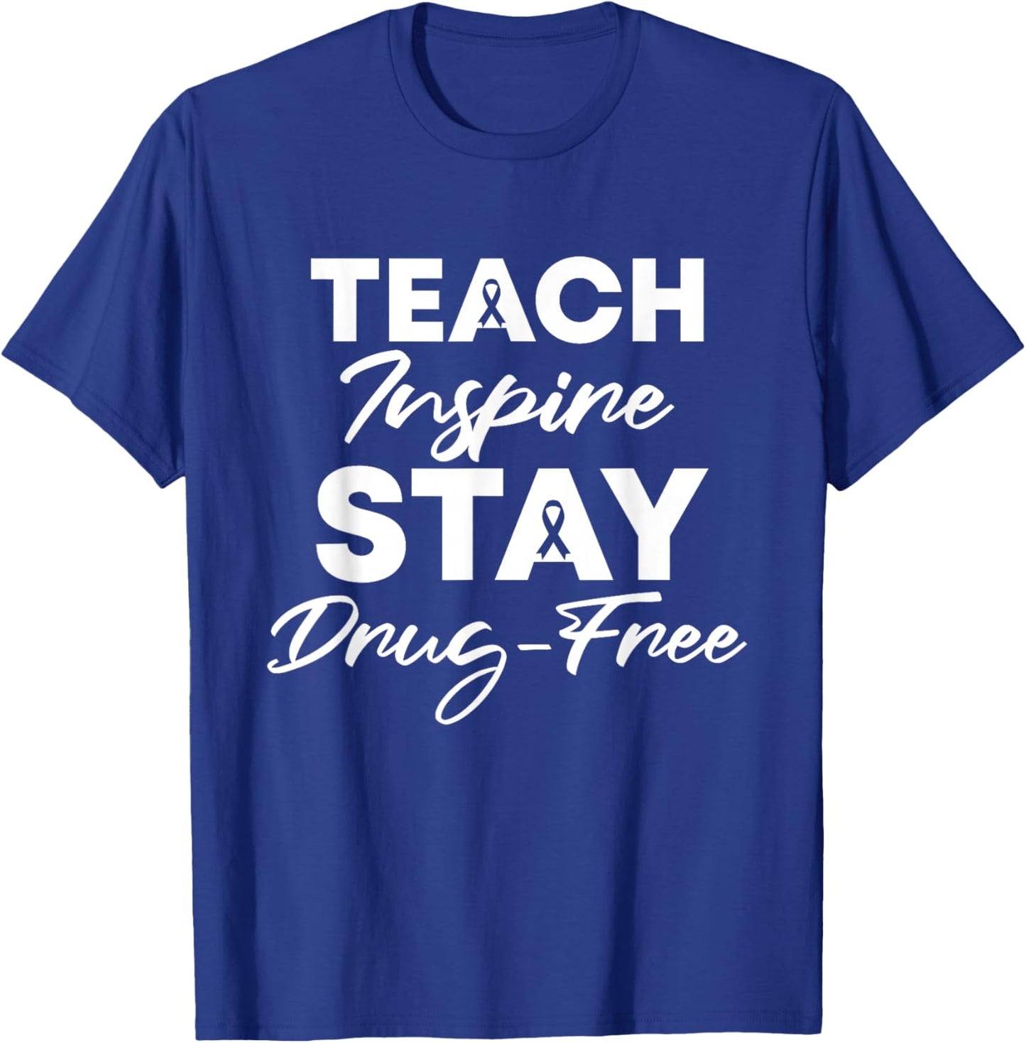 Teach Inspire Stay Drug-Free Red Ribbon Week Teacher kids T-Shirt - T-Shirt | Royal