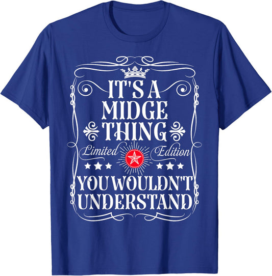 Midge Name Its A Midge Thing You Wouldn't Understand T-Shirt - T-Shirt | Royal