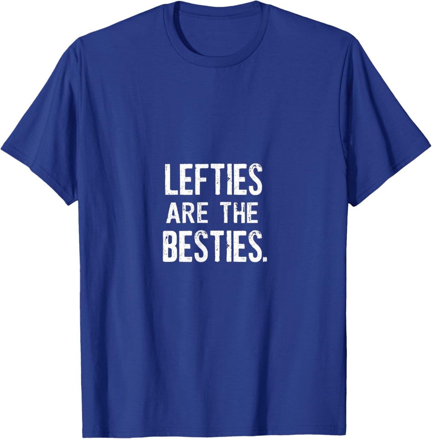 Lefties Are The Besties Graphic Statement T-Shirt - T-Shirt | Royal