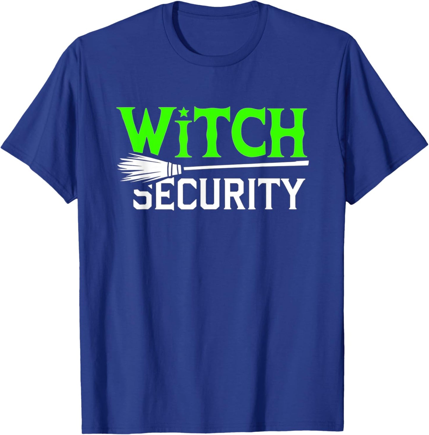 Witch Security Funny Halloween Dad Costume Trick Or Treating T-Shirt - T-Shirt | Royal