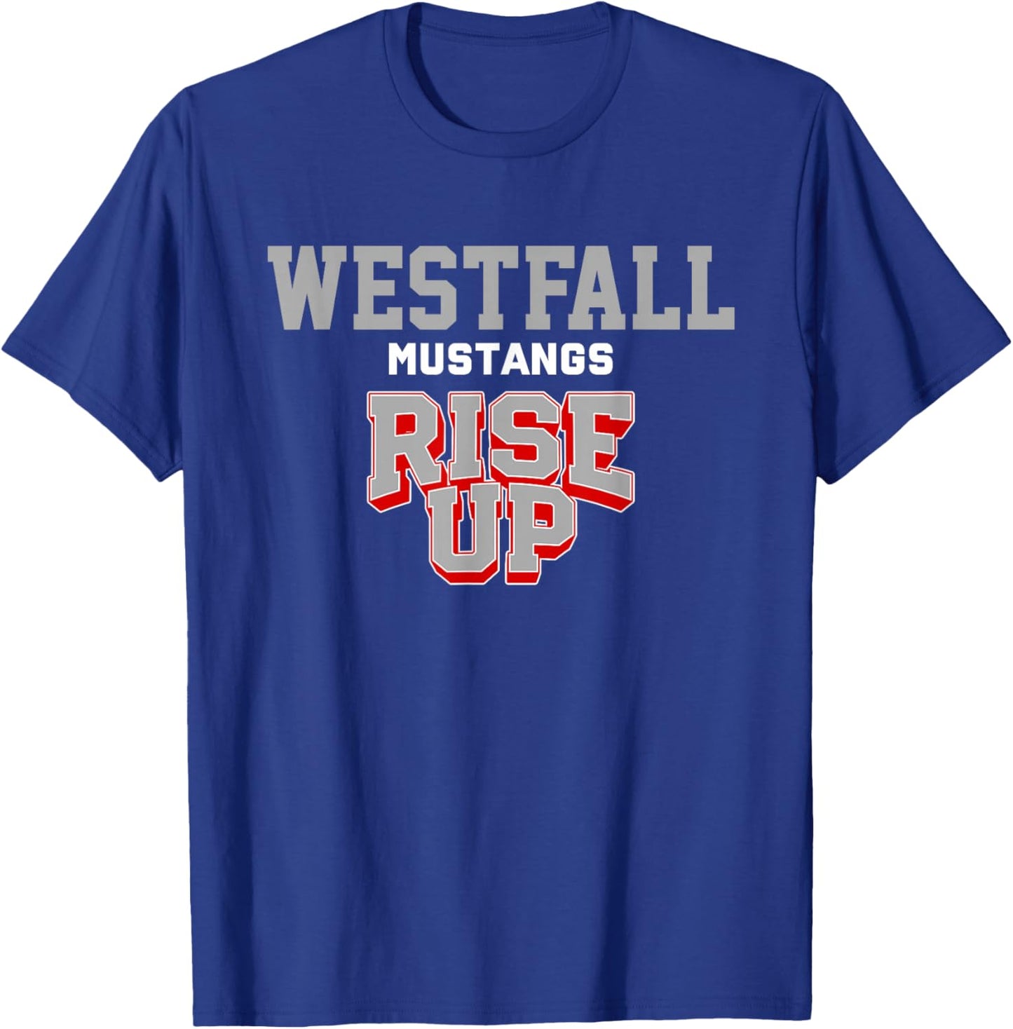 Westfall Mustangs Rise Up HS T-Shirt - T-Shirt | Royal