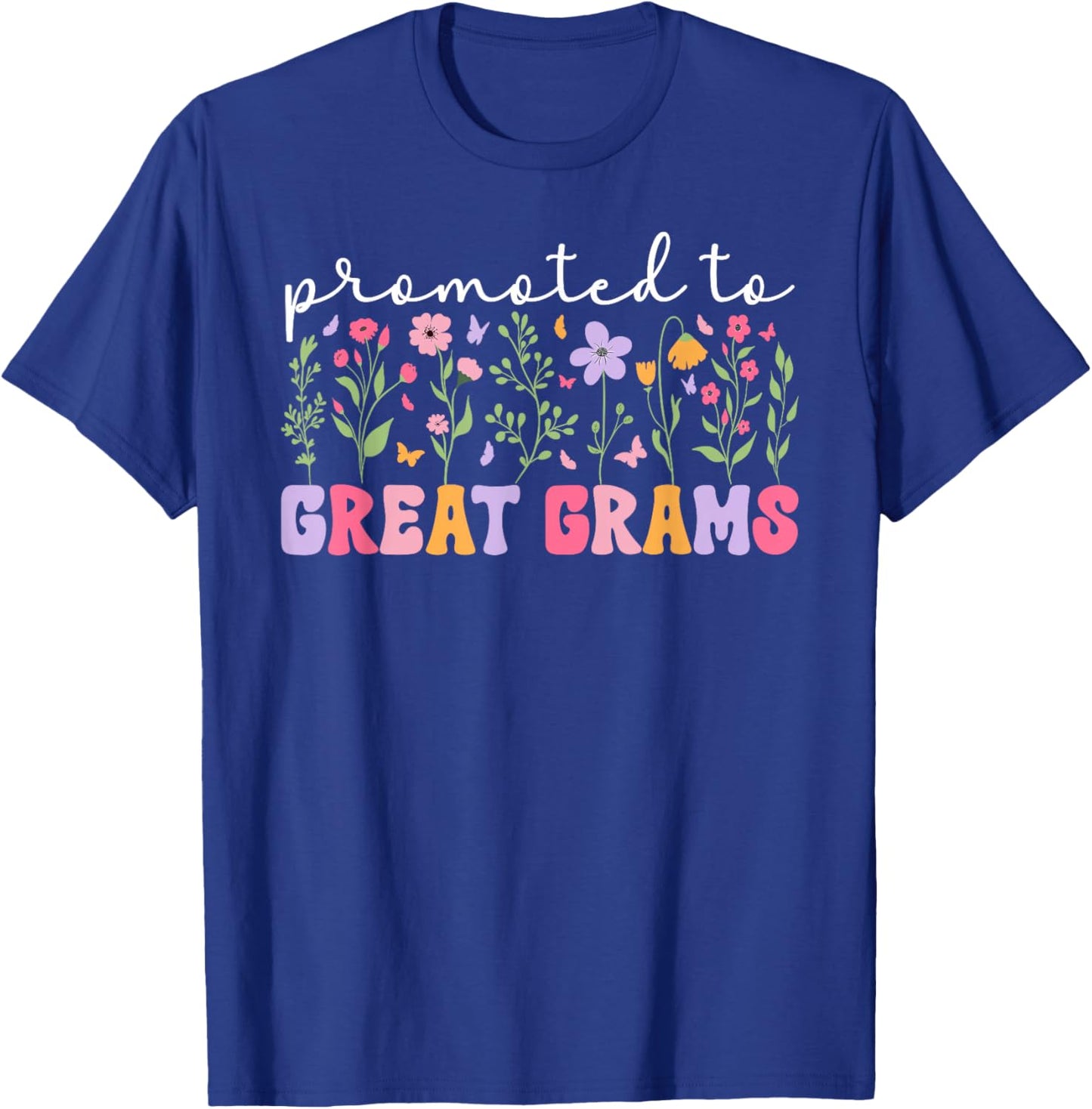 Promoted To Great Grams Future Great Grams To Be T-Shirt - T-Shirt | Royal