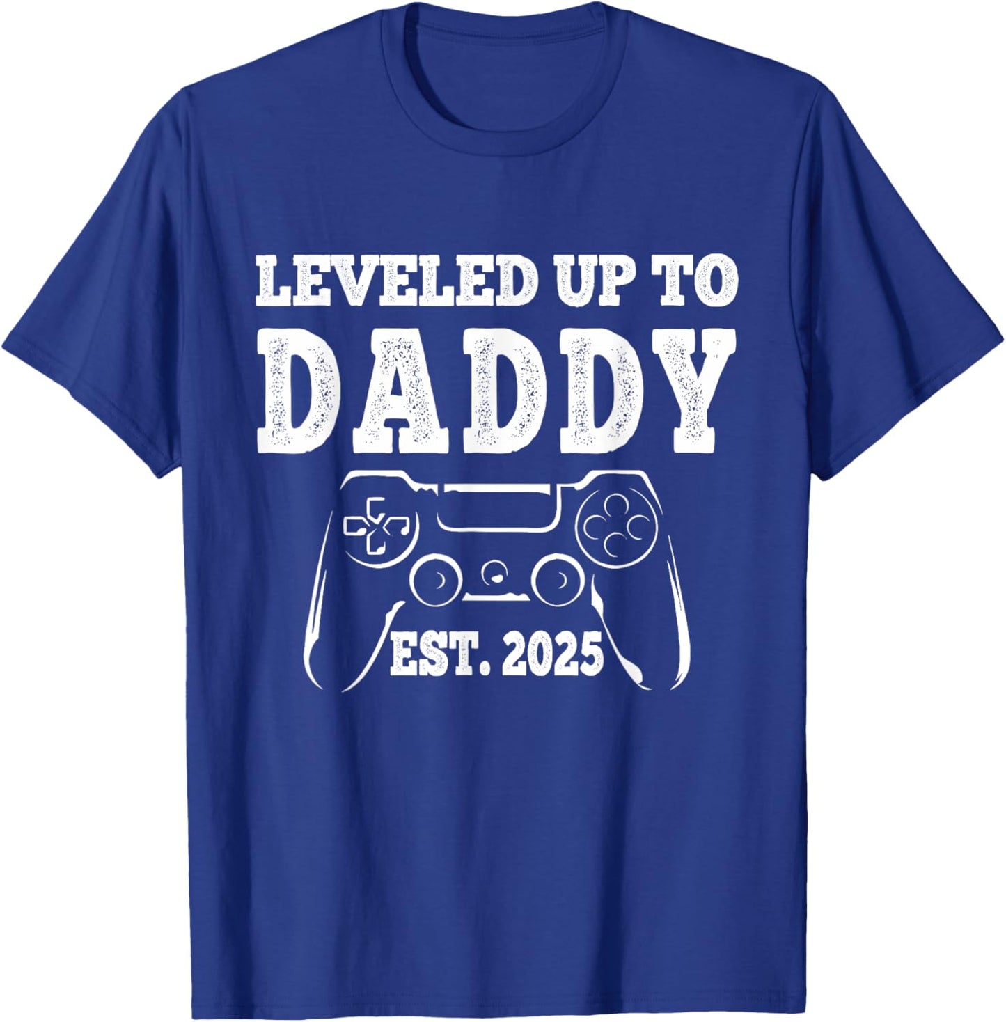 Leveled Up To Daddy 2025 Dad Pregnancy Announcement T-Shirt - T-Shirt | Royal