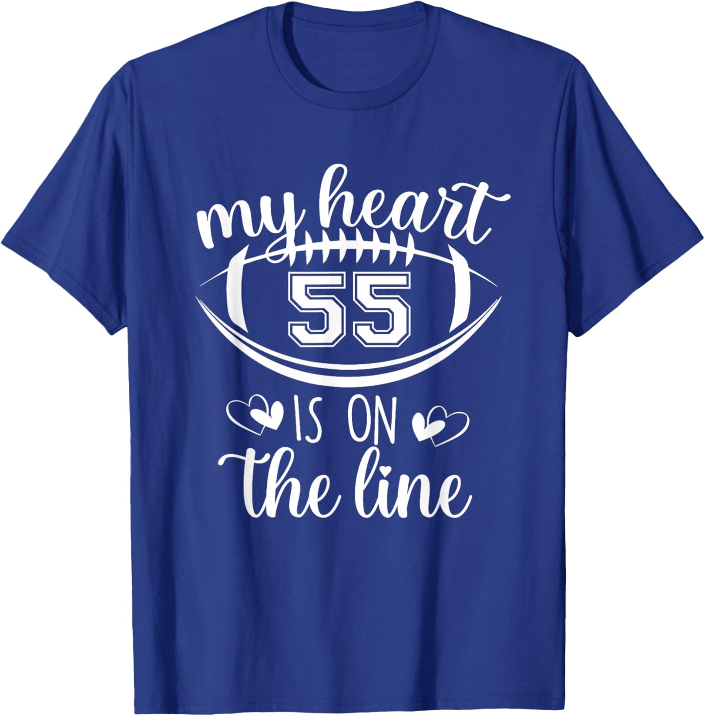 Custom Football Player Number 55 My Heart Is On The Line T-Shirt - T-Shirt | Royal