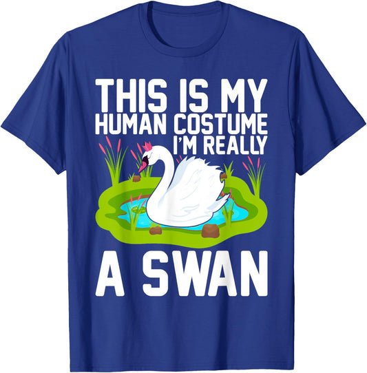 Swan Costume This Is My Human Costume I'm Really A Swan T-Shirt - T-Shirt | Royal