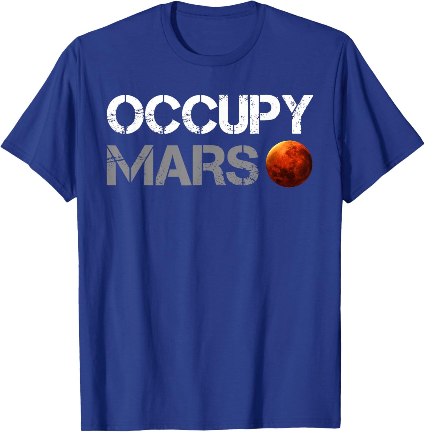 Astronaut Fan Mars Landing, Space Exploration, Occupy Mars T-Shirt - T-Shirt | Royal