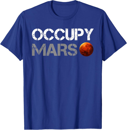 Astronaut Fan Mars Landing, Space Exploration, Occupy Mars T-Shirt - T-Shirt | Royal