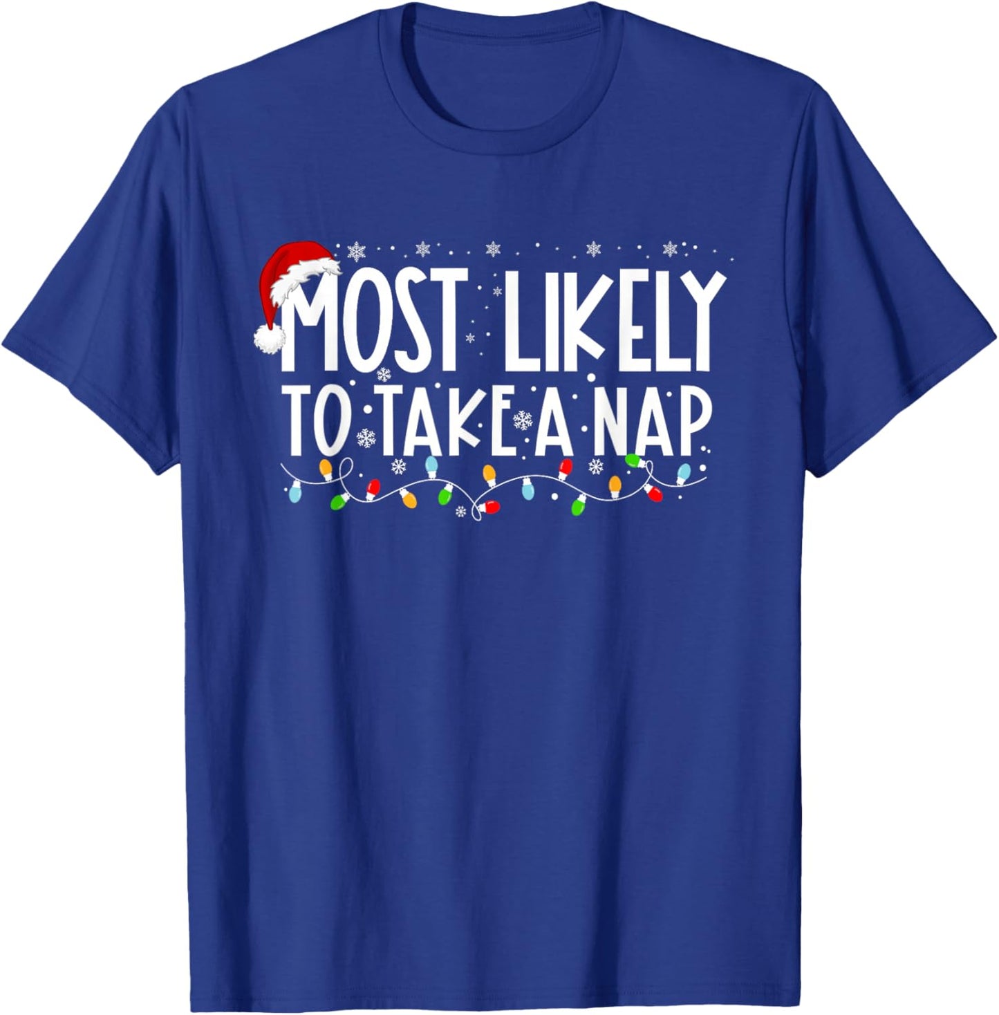 Most Likely To Take A Nap Funny Christmas Vacation T-Shirt - T-Shirt | Royal