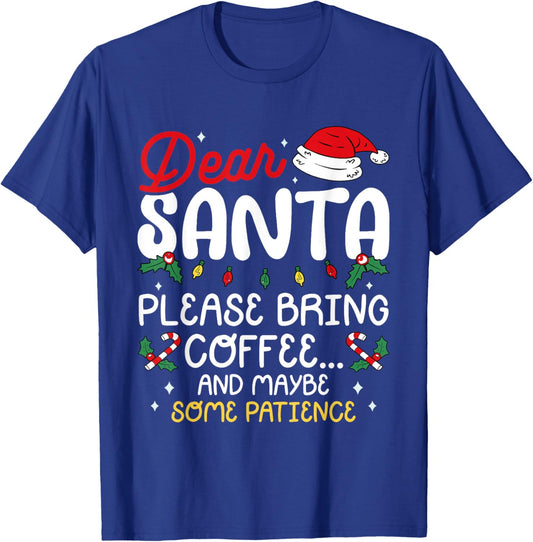 Dear Santa Please Bring Coffee Family Matching Christmas T-Shirt - T-Shirt | Royal