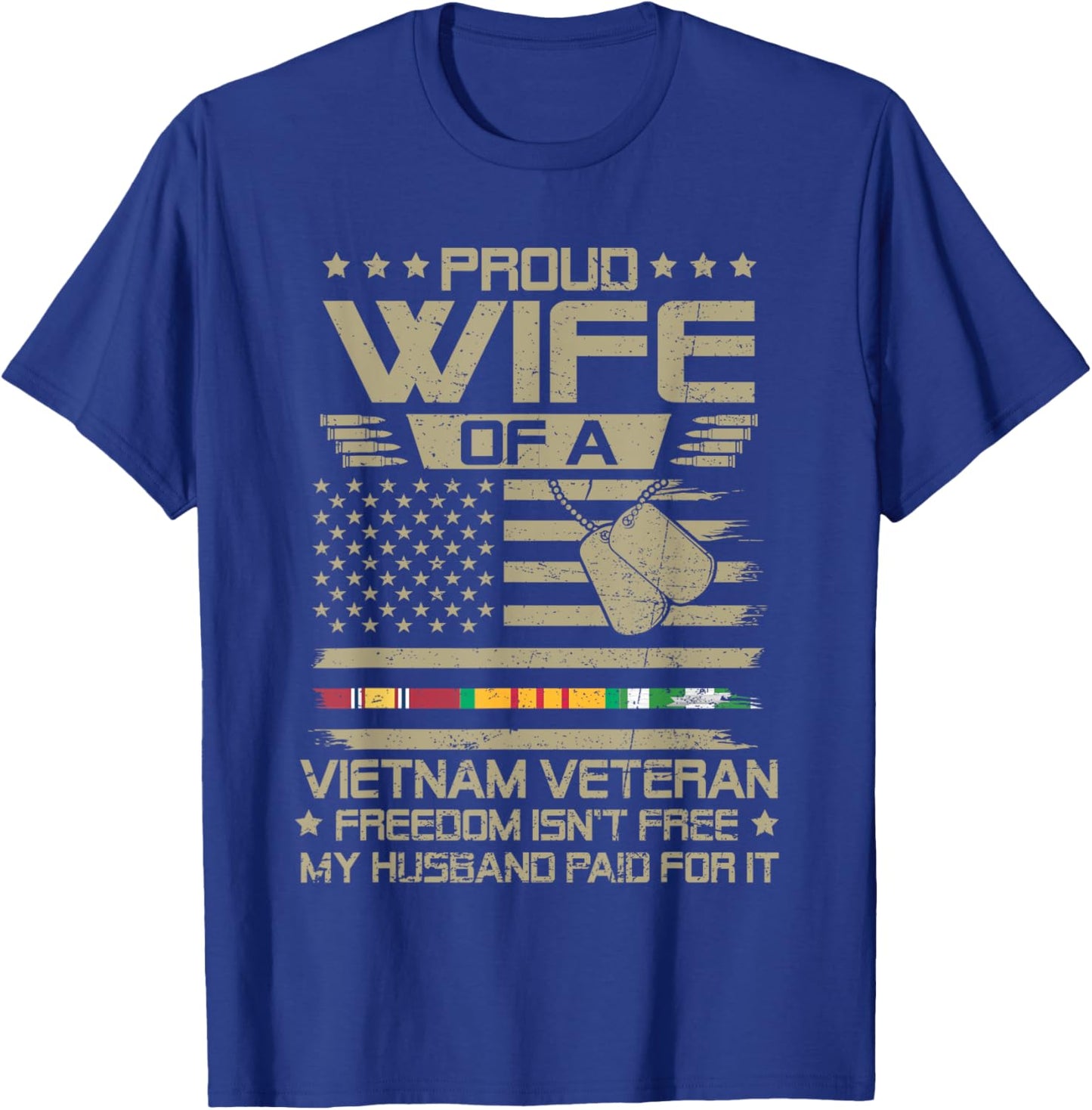Proud Wife Of Vietnam Veteran My Husband Paid For Freedom T-Shirt - T-Shirt | Royal