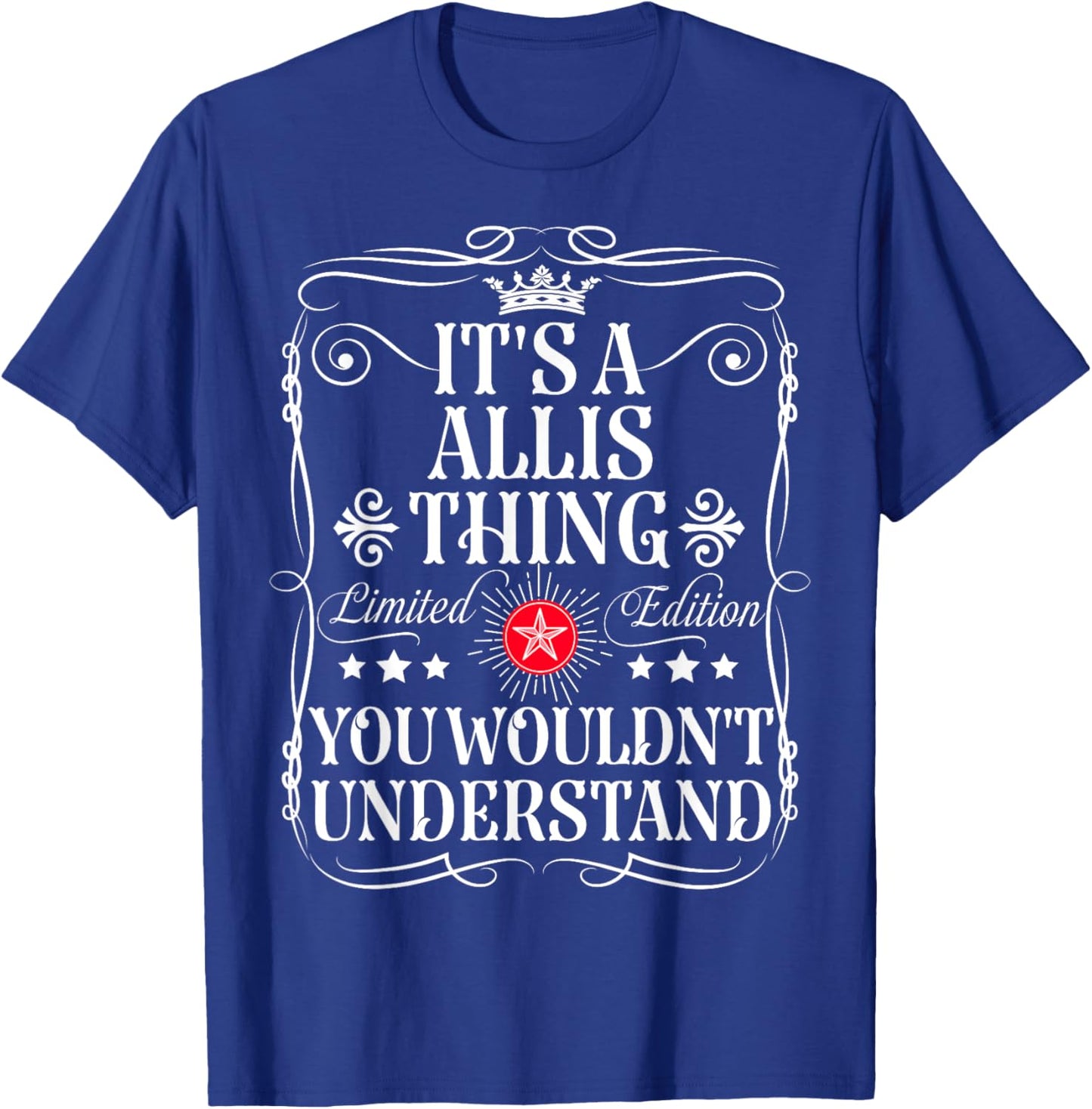 Allis Name Its A Allis Thing You Wouldn't Understand T-Shirt - T-Shirt | Royal
