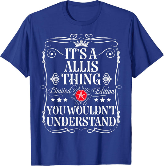 Allis Name Its A Allis Thing You Wouldn't Understand T-Shirt - T-Shirt | Royal