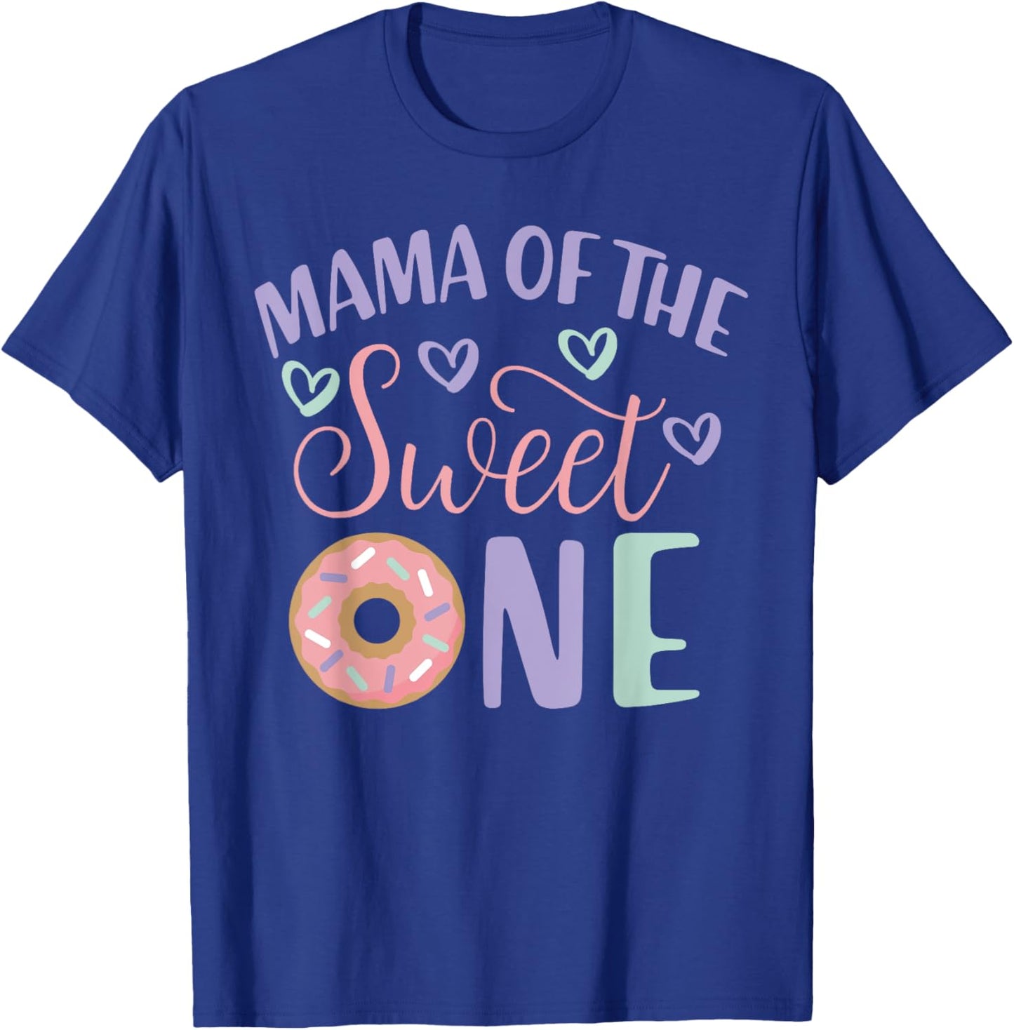 Mama Of The Sweet One 1st Birthday Donut Theme Family T-Shirt - T-Shirt | Royal